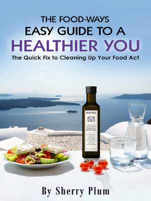 cover image of The Food-Ways Easy Guide to a Healthier You